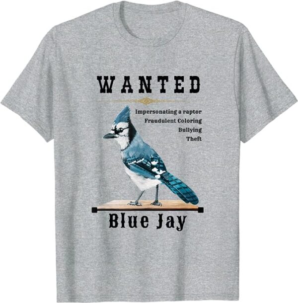 Wanted Blue Jay T-shirt