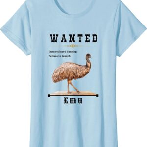 Wanted Emu T-Shirt