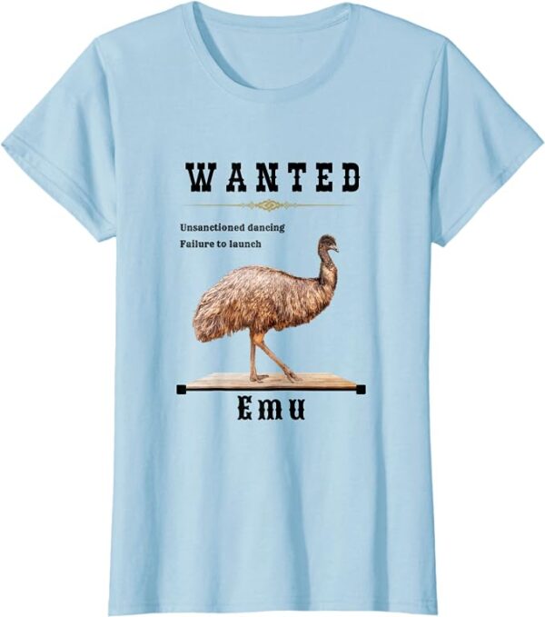 Wanted Emu T-Shirt